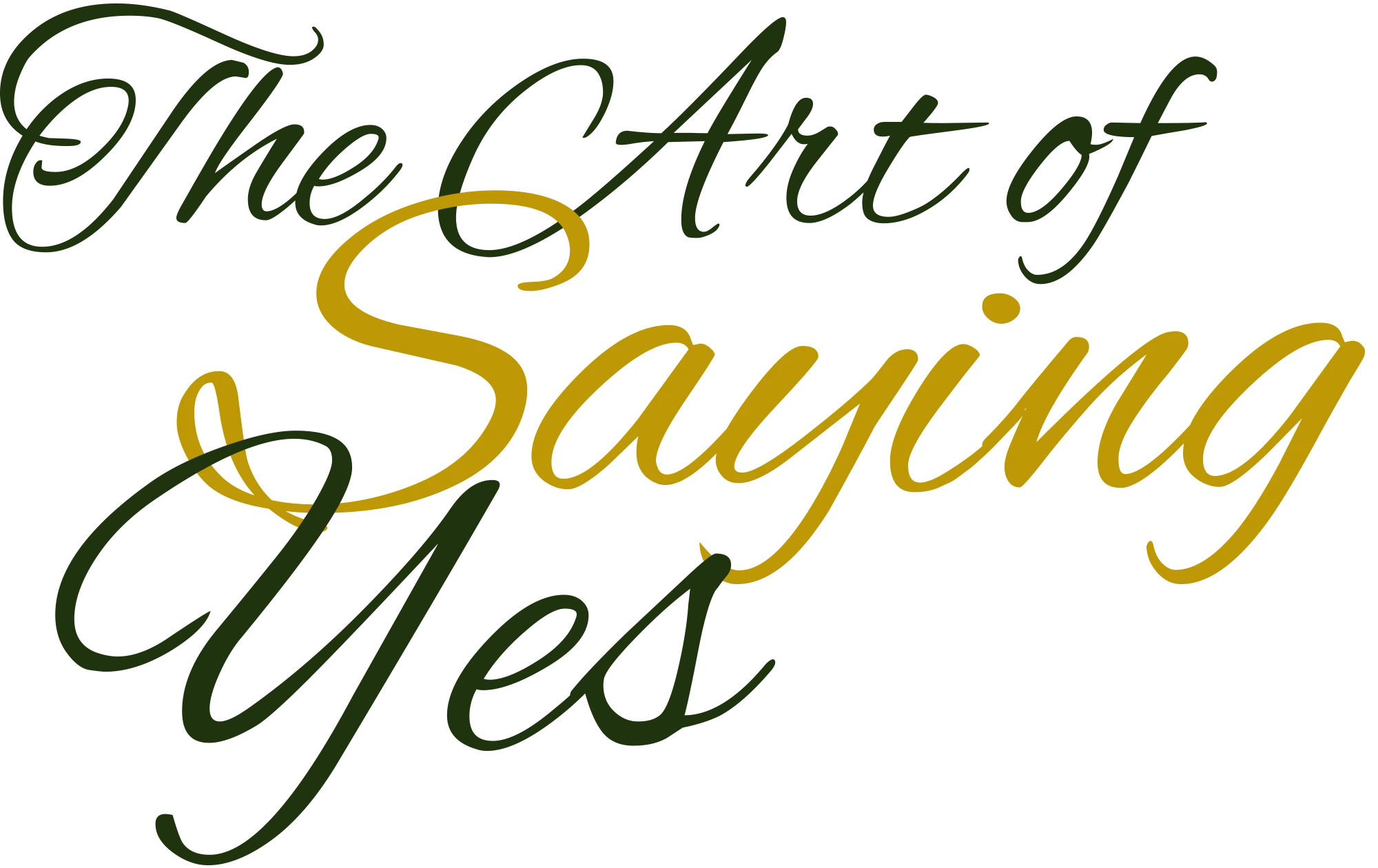 The Art of Saying Yes