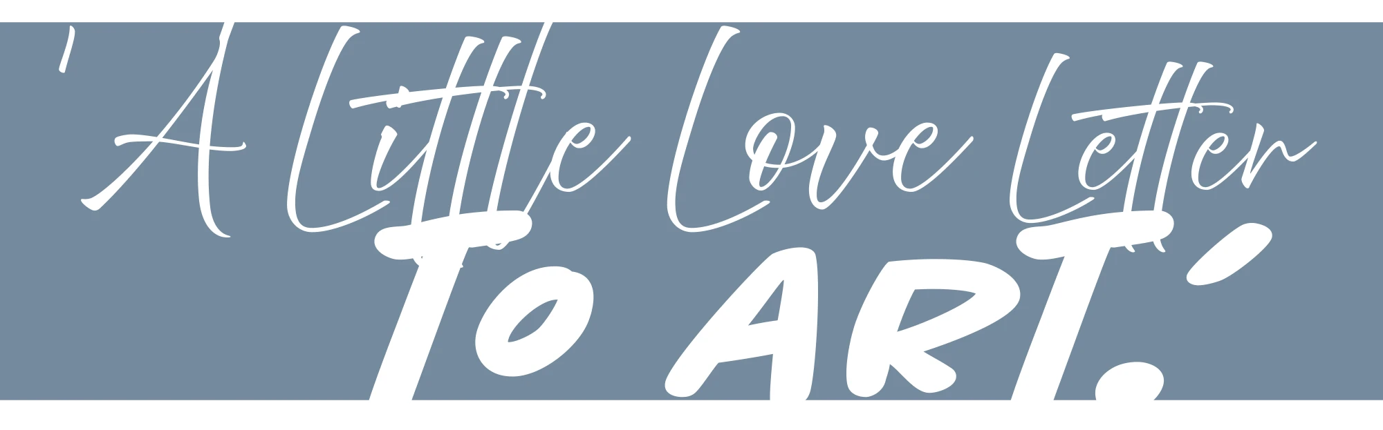 'A Little Love Letter to Art.'