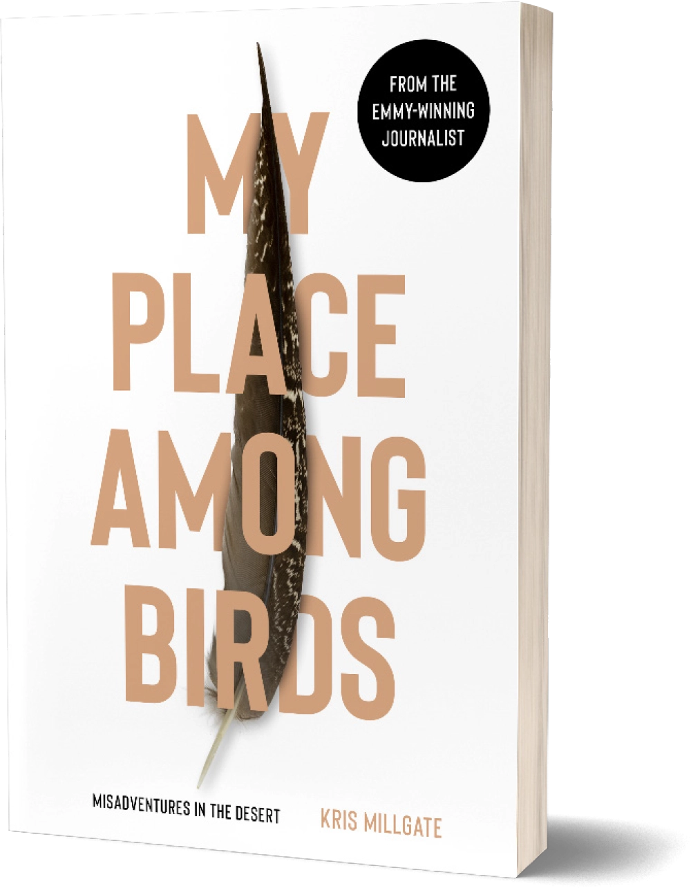 A book cover titled "My Place Among Birds" by Kris Millgate, featuring a large bird feather overlaid on bold, tan-colored text.