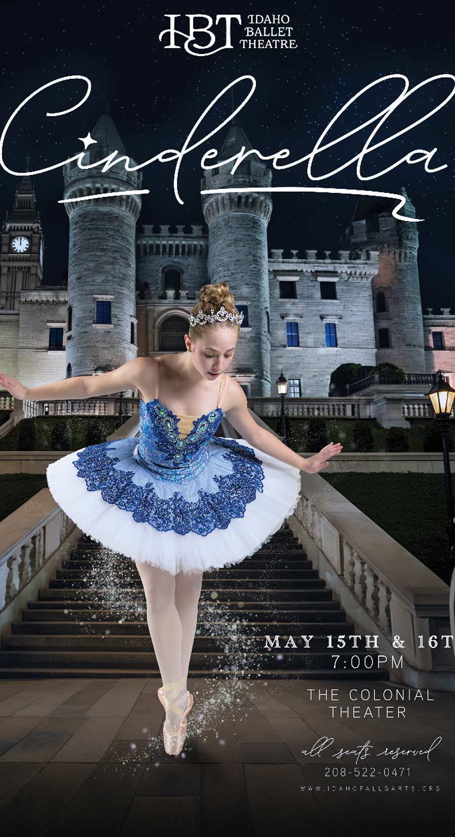 Promotional poster for Idaho Ballet Theatre's Cinderella at The Colonial Theater, May 15-16. A ballerina in a blue and white tutu and tiara poses on stone steps before a moonlit castle.