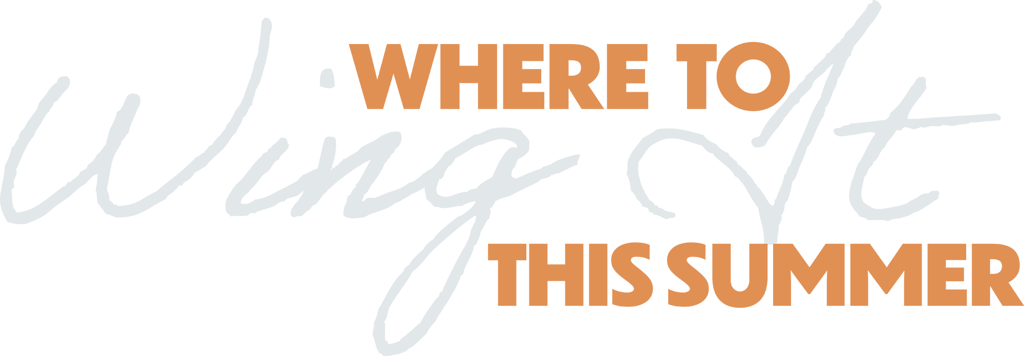 Where to Wing It This Summer