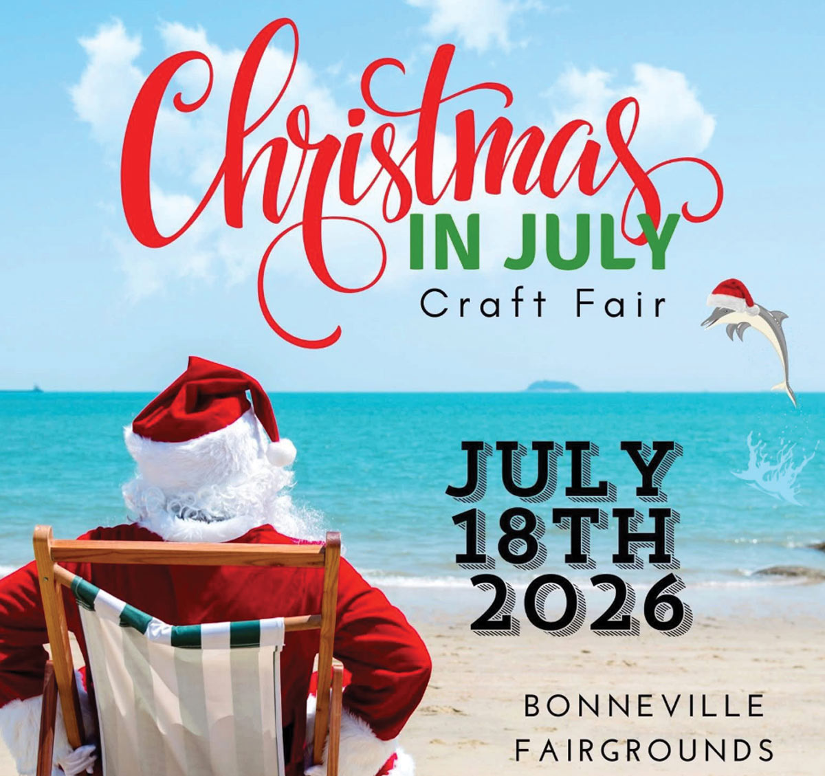 Christmas in July Craft Fair; BONNEVILLE FAIRGROUNDS; JULY 18TH 2026; A sunny beach background showing Santa Claus in a striped beach chair